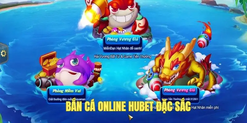 Bắn Cá Online Hubet