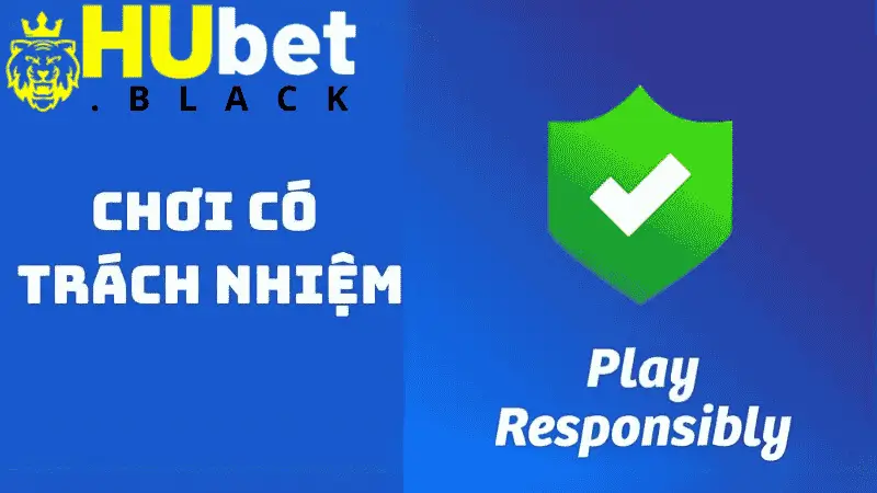 Thế nào là chơi có trách nhiệm