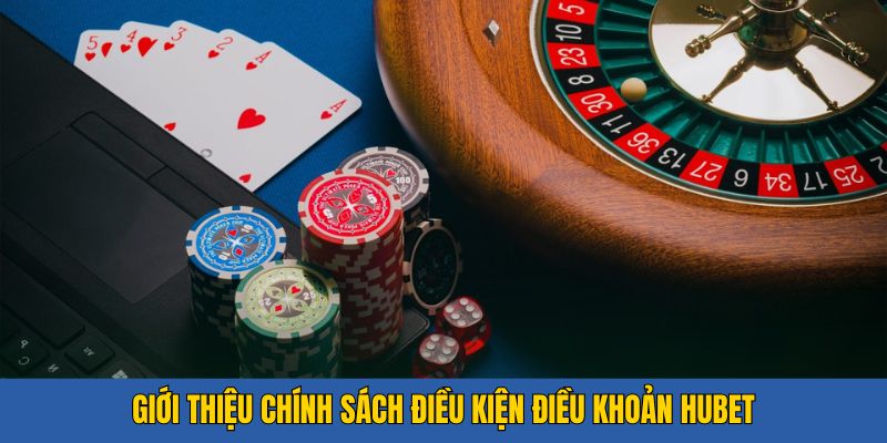 Sơ lược điều khoản điều kiện Hubet